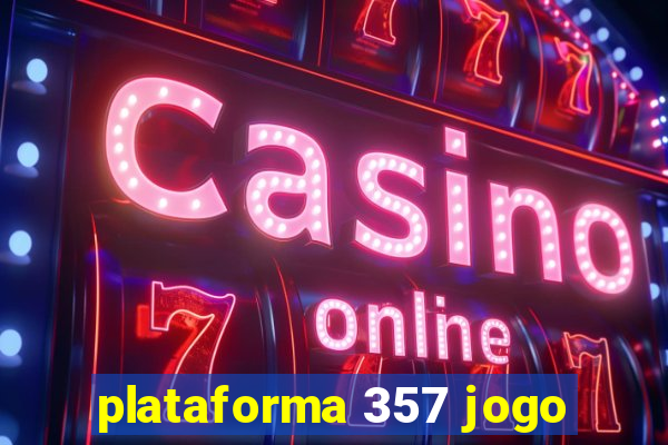 plataforma 357 jogo